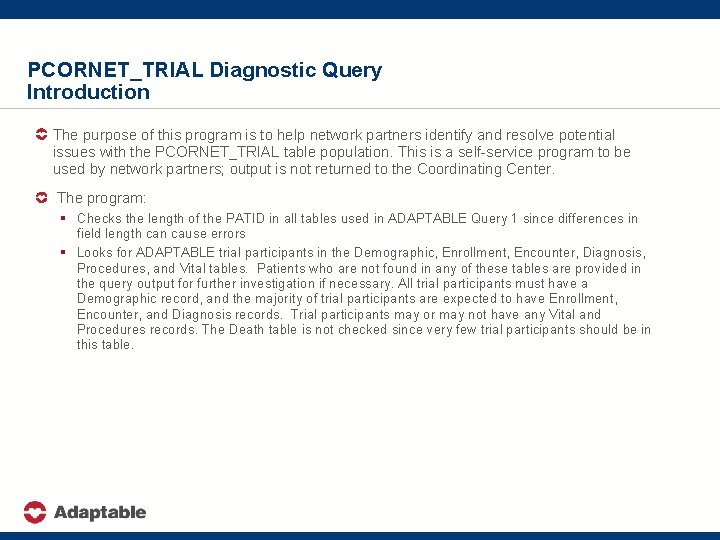 PCORNET_TRIAL Diagnostic Query Introduction The purpose of this program is to help network partners