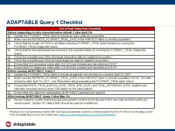 ADAPTABLE Query 1 Checklist Pre & Post Query Run Checklist: Before responding to data