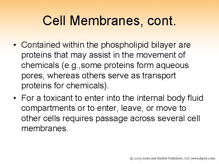 Cell Membranes, cont. • Contained within the phospholipid bilayer are proteins that may assist Cell Membranes, cont. • Contained within the phospholipid bilayer are proteins that may assist