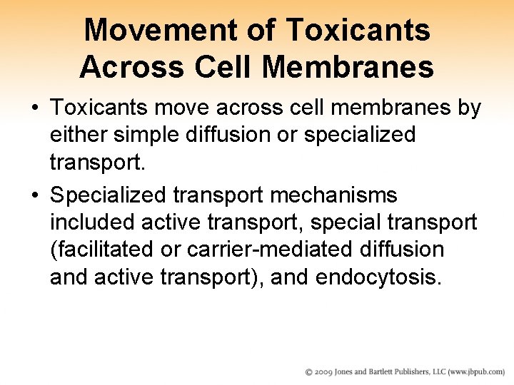 Movement of Toxicants Across Cell Membranes • Toxicants move across cell membranes by either Movement of Toxicants Across Cell Membranes • Toxicants move across cell membranes by either