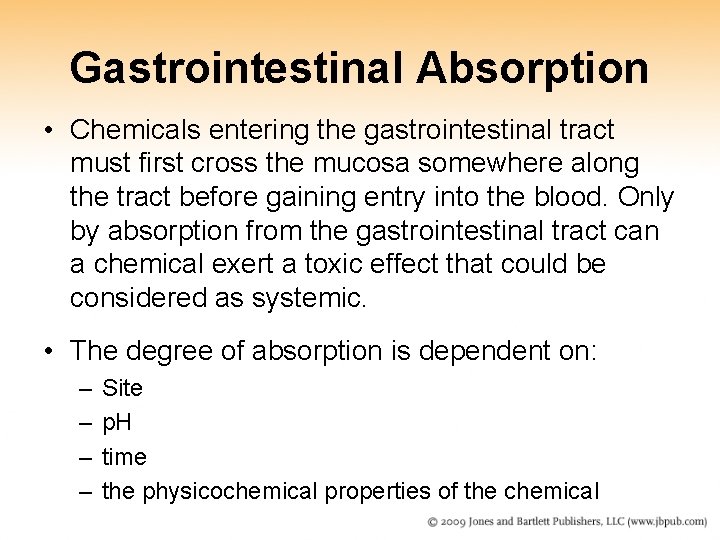 Gastrointestinal Absorption • Chemicals entering the gastrointestinal tract must first cross the mucosa somewhere Gastrointestinal Absorption • Chemicals entering the gastrointestinal tract must first cross the mucosa somewhere