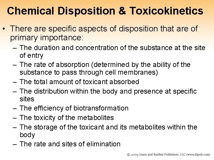 Chemical Disposition & Toxicokinetics • There are specific aspects of disposition that are of Chemical Disposition & Toxicokinetics • There are specific aspects of disposition that are of