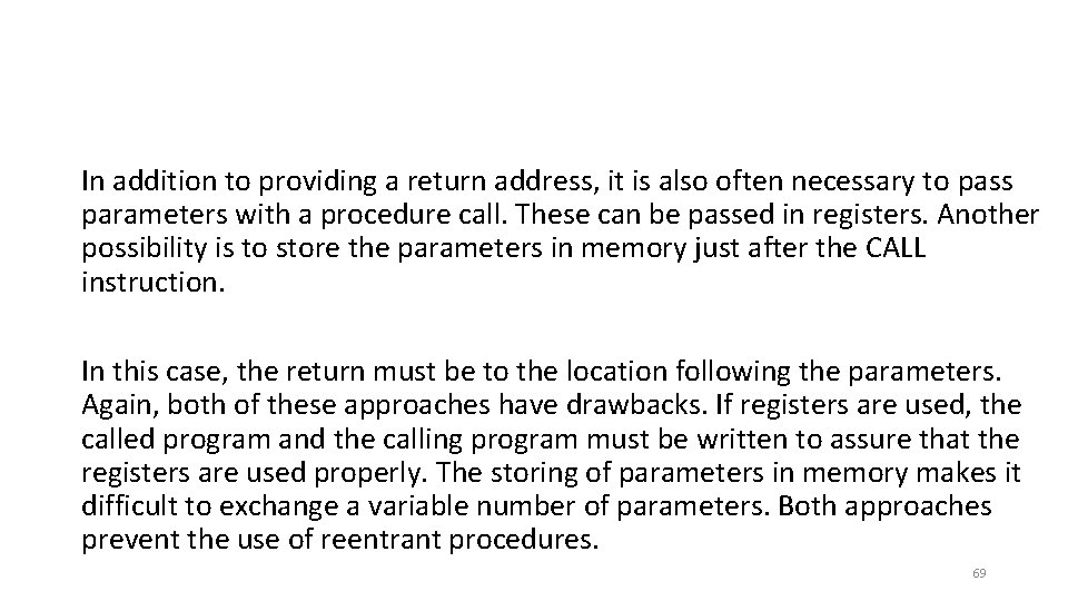 In addition to providing a return address, it is also often necessary to pass