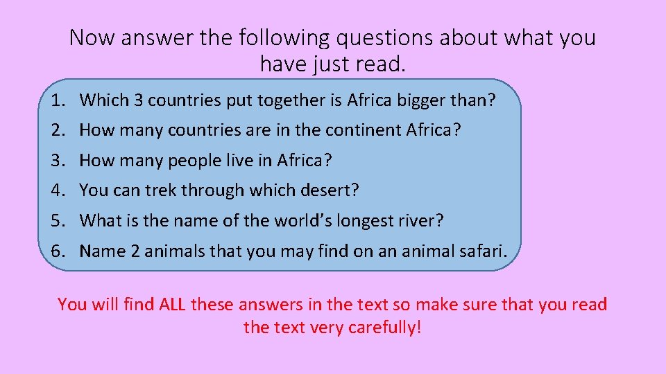 Now answer the following questions about what you have just read. 1. Which 3