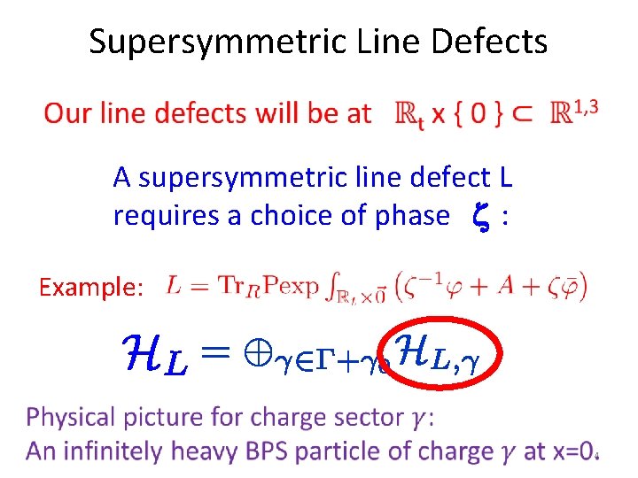 Supersymmetric Line Defects A supersymmetric line defect L requires a choice of phase : Supersymmetric Line Defects A supersymmetric line defect L requires a choice of phase :