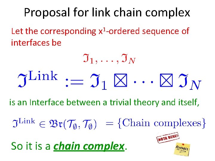 Proposal for link chain complex Let the corresponding x 1 -ordered sequence of interfaces Proposal for link chain complex Let the corresponding x 1 -ordered sequence of interfaces
