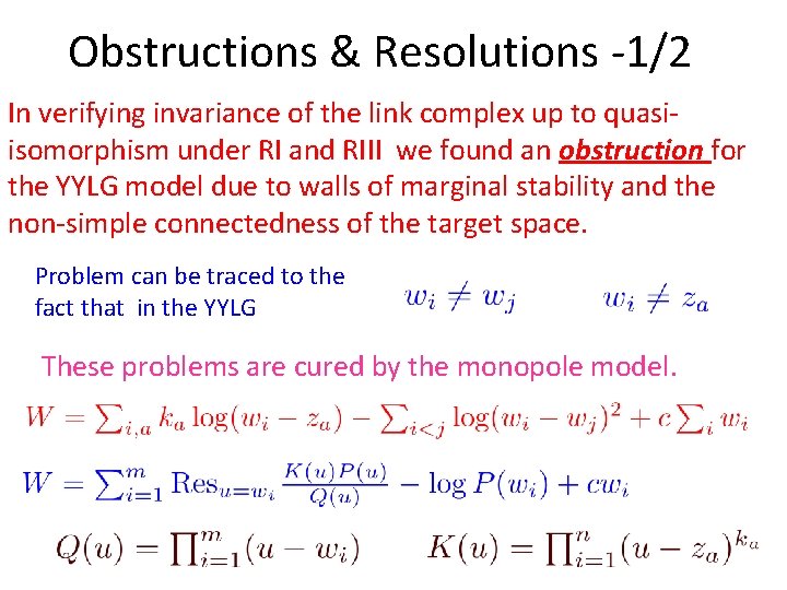 Obstructions & Resolutions -1/2 In verifying invariance of the link complex up to quasiisomorphism Obstructions & Resolutions -1/2 In verifying invariance of the link complex up to quasiisomorphism