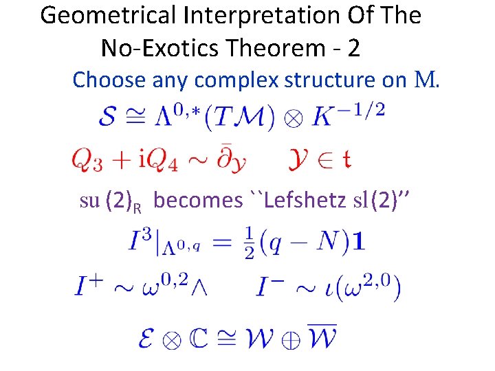 Geometrical Interpretation Of The No-Exotics Theorem - 2 Choose any complex structure on M. Geometrical Interpretation Of The No-Exotics Theorem - 2 Choose any complex structure on M.