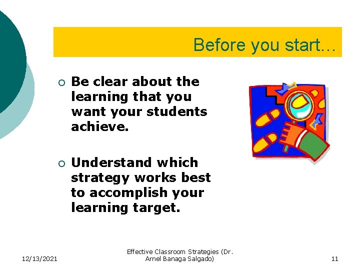 Before you start… 12/13/2021 ¡ Be clear about the learning that you want your