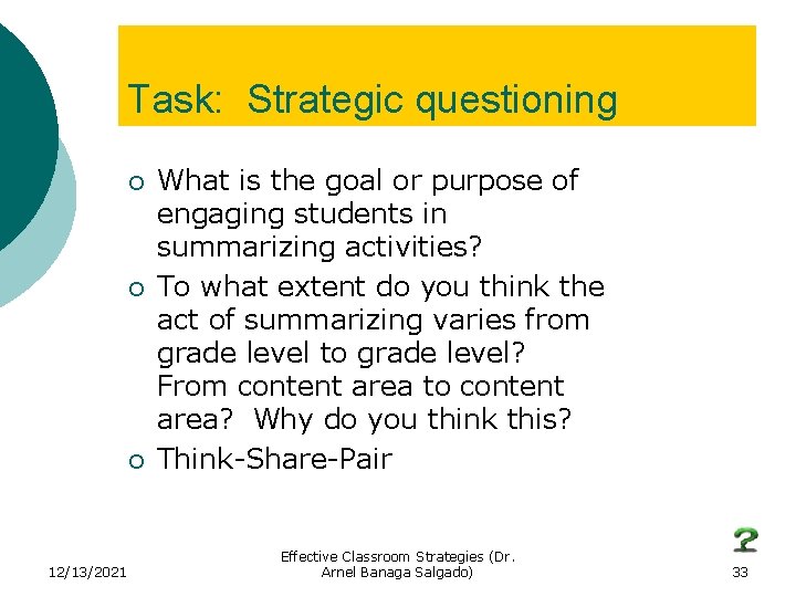 Task: Strategic questioning ¡ ¡ ¡ 12/13/2021 What is the goal or purpose of