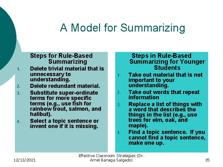 A Model for Summarizing Steps for Rule-Based Summarizing 1. 2. 3. 4. Delete trivial