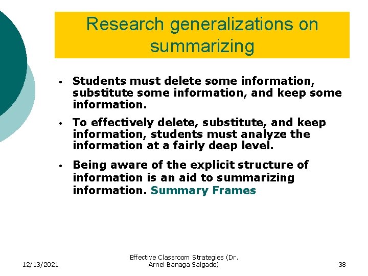 Research generalizations on summarizing 12/13/2021 • Students must delete some information, substitute some information,