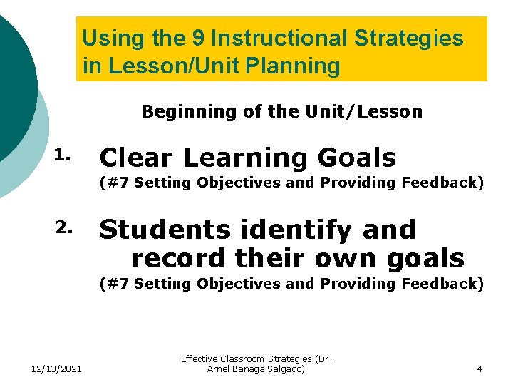 Using the 9 Instructional Strategies in Lesson/Unit Planning Beginning of the Unit/Lesson 1. Clear