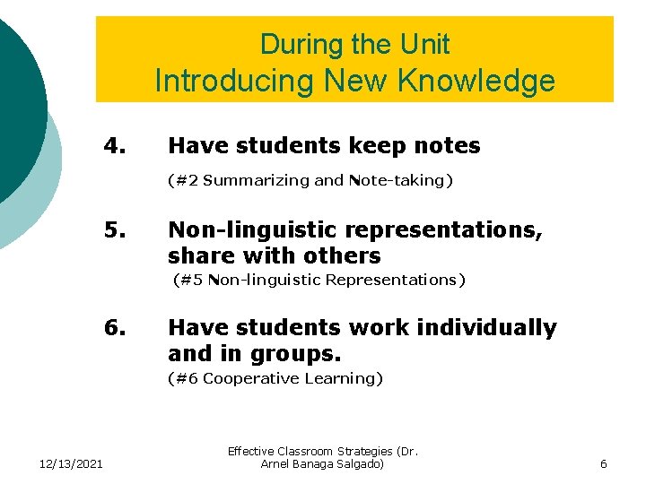 During the Unit Introducing New Knowledge 4. Have students keep notes (#2 Summarizing and