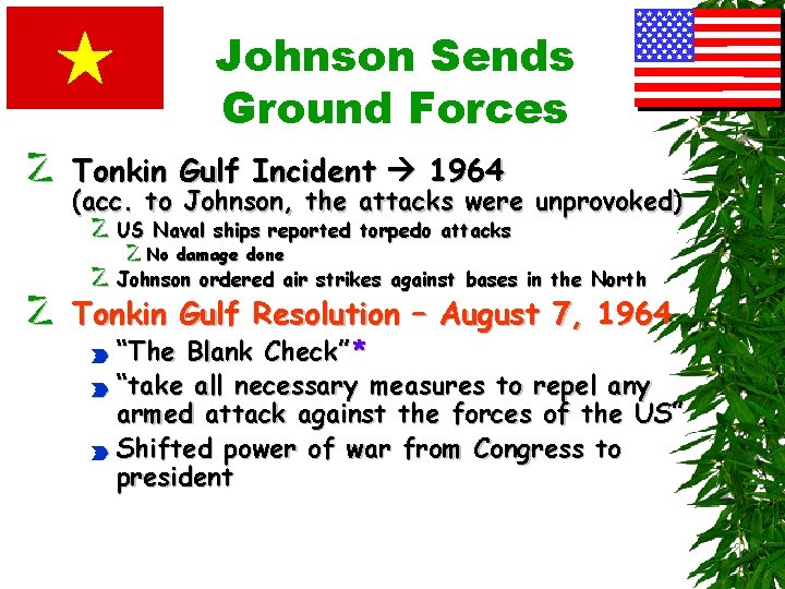 Johnson Sends Ground Forces z Tonkin Gulf Incident 1964 (acc. to Johnson, the attacks