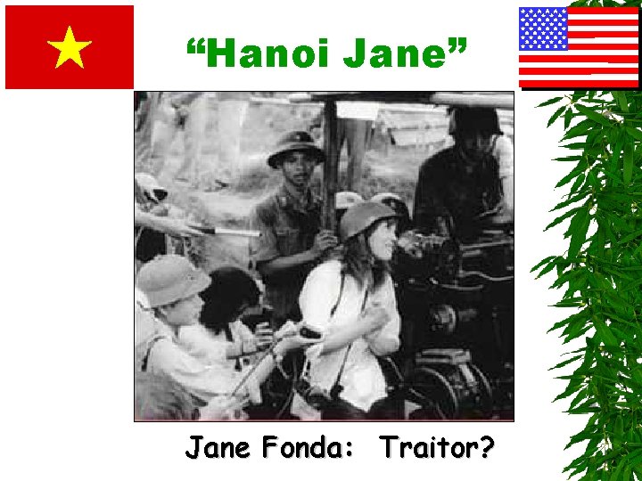 “Hanoi Jane” Jane Fonda: Traitor? 