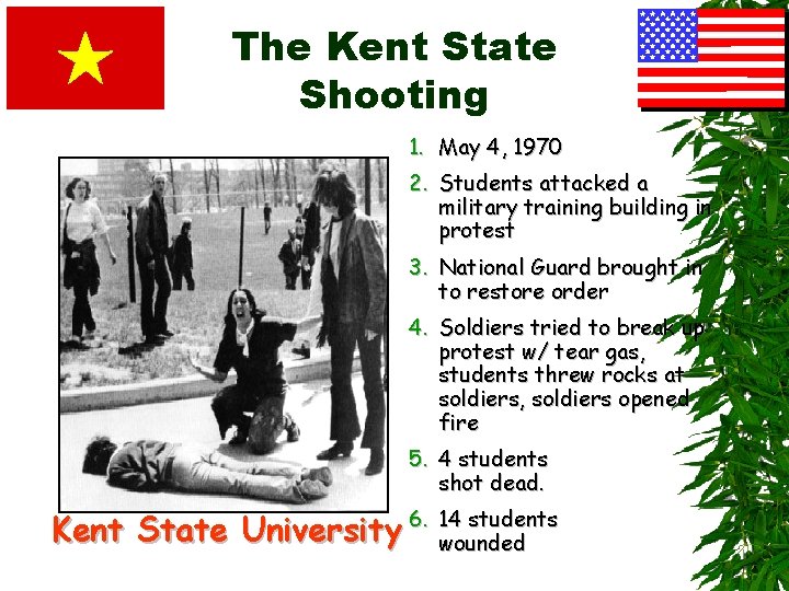 The Kent State Shooting 1. May 4, 1970 2. Students attacked a military training