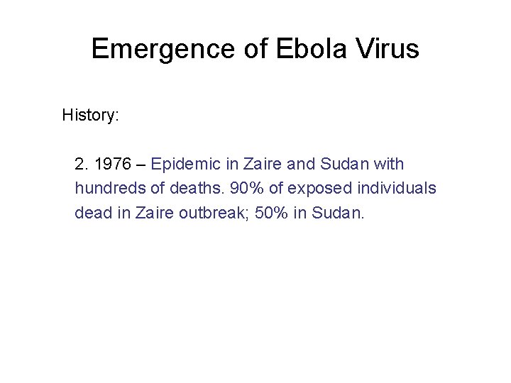 Emergence of Ebola Virus History: 2. 1976 – Epidemic in Zaire and Sudan with