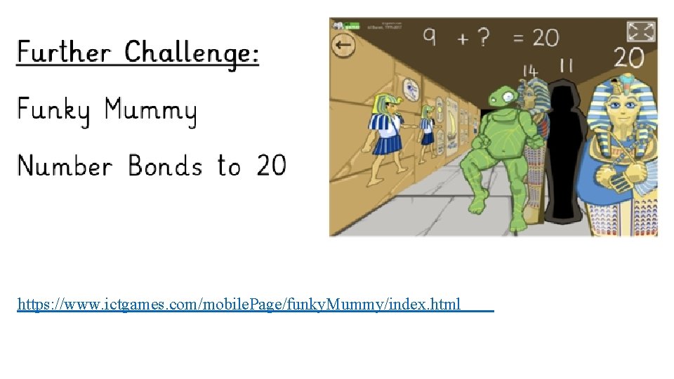 https: //www. ictgames. com/mobile. Page/funky. Mummy/index. html 