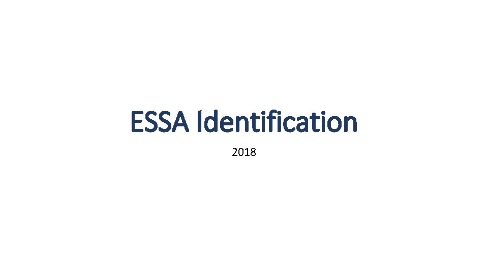 ESSA Identification 2018 