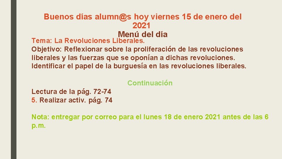 Buenos días alumn@s hoy viernes 15 de enero del 2021 Menú del día Tema: