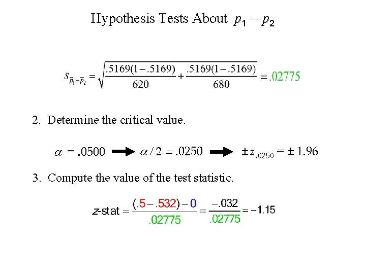 Hypothesis Tests About p 1 - p 2 2. Determine the critical value. a