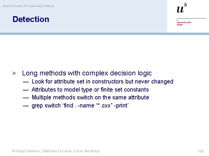 Object-Oriented Reengineering Patterns Detection > Long methods with complex decision logic — Look for