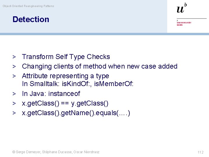 Object-Oriented Reengineering Patterns Detection > Transform Self Type Checks > Changing clients of method