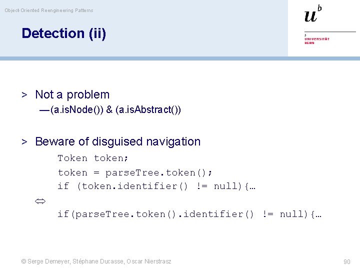 Object-Oriented Reengineering Patterns Detection (ii) > Not a problem — (a. is. Node()) &