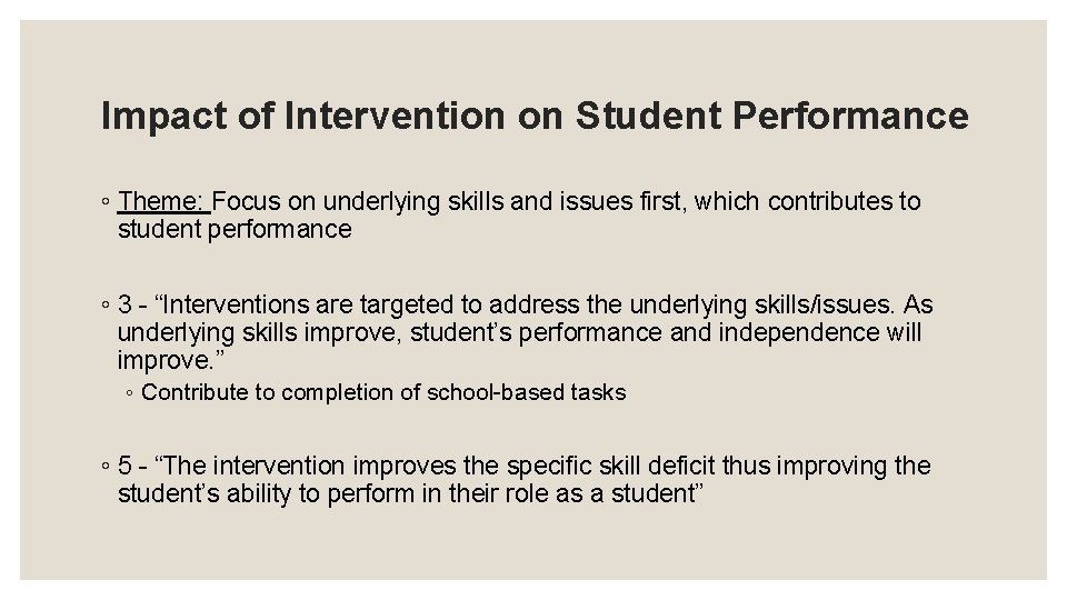 Impact of Intervention on Student Performance ◦ Theme: Focus on underlying skills and issues
