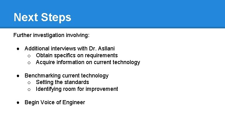 Next Steps Further investigation involving: ● Additional interviews with Dr. Asllani o Obtain specifics Next Steps Further investigation involving: ● Additional interviews with Dr. Asllani o Obtain specifics