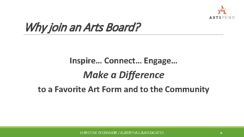 Why join an Arts Board? Inspire… Connect… Engage… Make a Difference to a Favorite