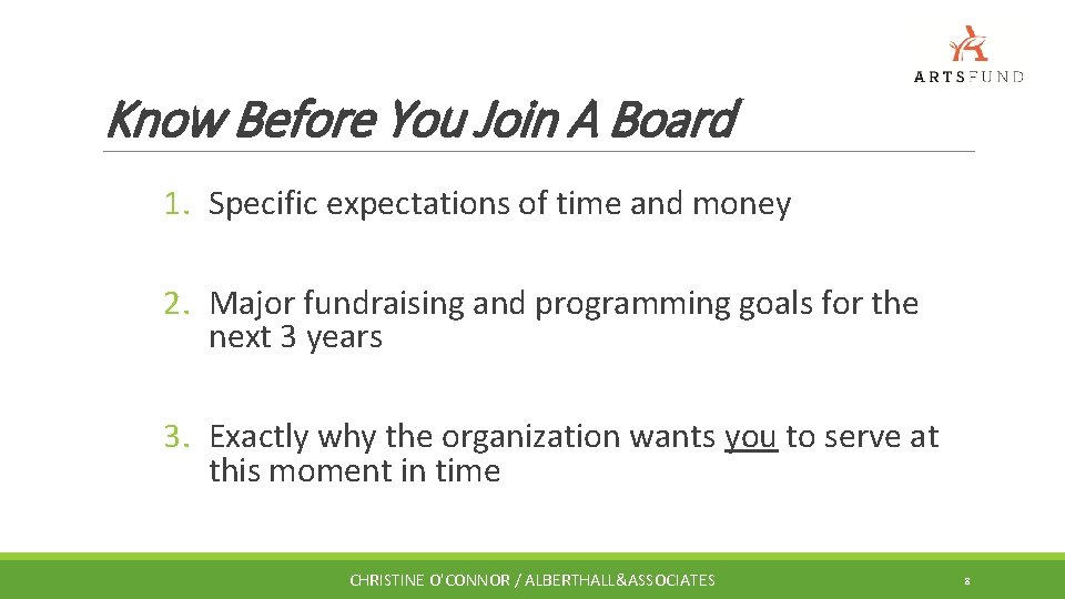 Know Before You Join A Board 1. Specific expectations of time and money 2.