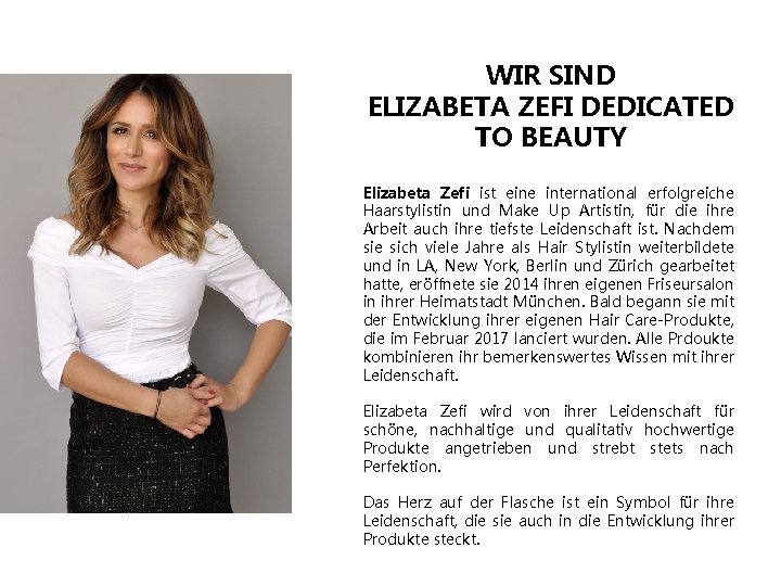 WIR SIND ELIZABETA ZEFI DEDICATED TO BEAUTY Elizabeta Zefi ist eine international erfolgreiche Haarstylistin