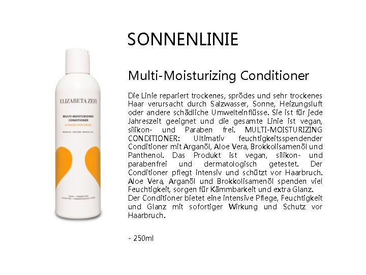 SONNENLINIE Multi-Moisturizing Conditioner Die Linie repariert trockenes, sprödes und sehr trockenes Haar verursacht durch