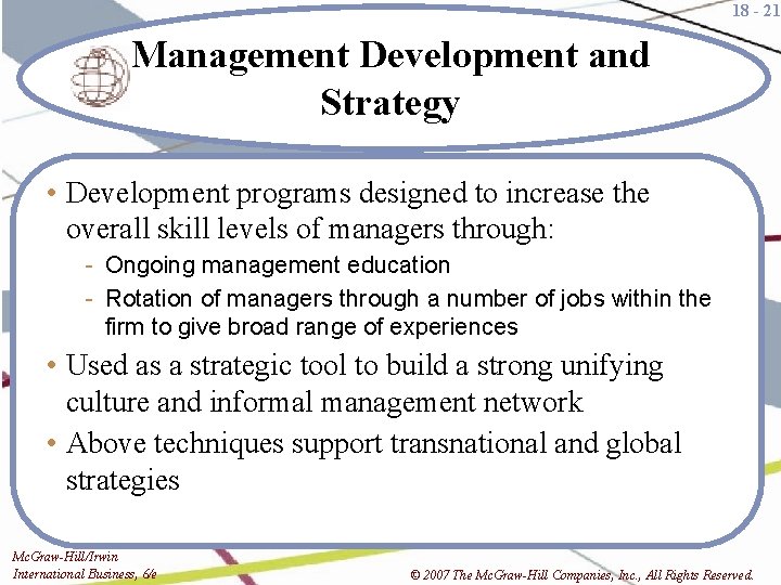 18 - 21 Management Development and Strategy • Development programs designed to increase the