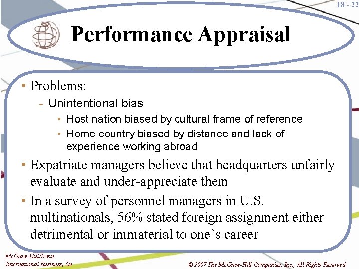 18 - 22 Performance Appraisal • Problems: - Unintentional bias • Host nation biased