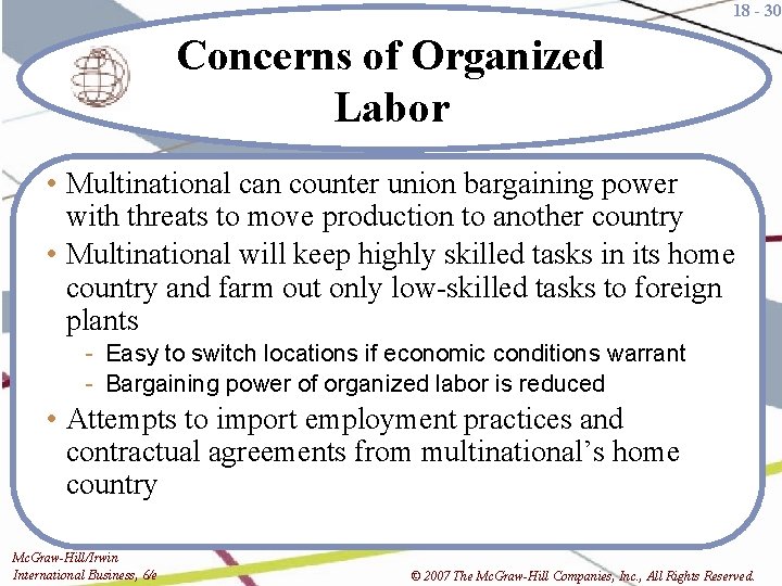 18 - 30 Concerns of Organized Labor • Multinational can counter union bargaining power