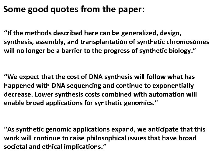 Some good quotes from the paper: “If the methods described here can be generalized,