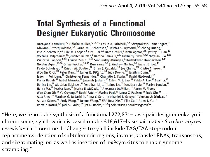 Science April 4, 2014: Vol. 344 no. 6179 pp. 55 -58 “Here, we report