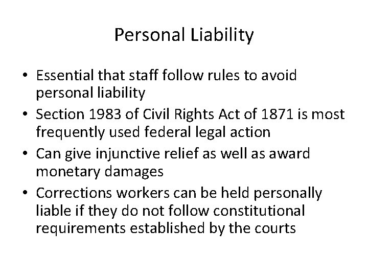 Personal Liability • Essential that staff follow rules to avoid personal liability • Section