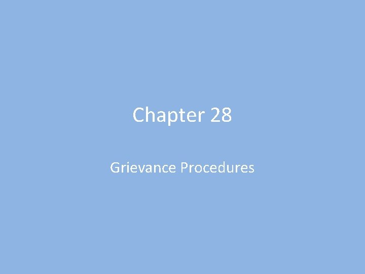 Chapter 28 Grievance Procedures 