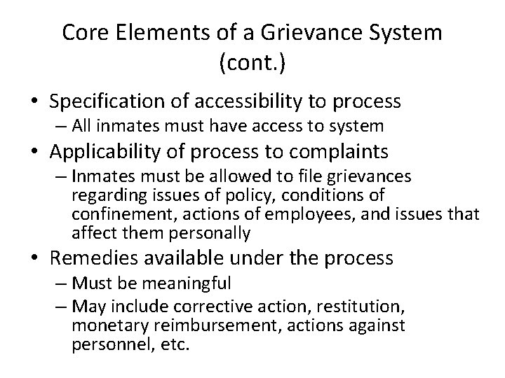 Core Elements of a Grievance System (cont. ) • Specification of accessibility to process