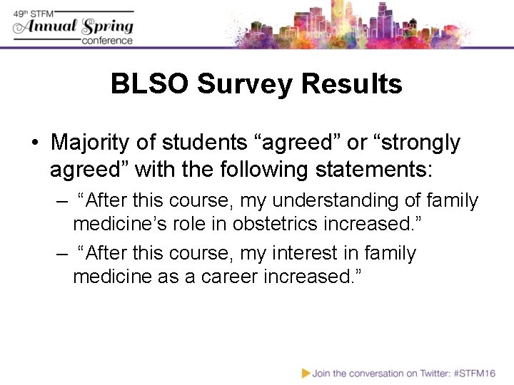 BLSO Survey Results • Majority of students “agreed” or “strongly agreed” with the following