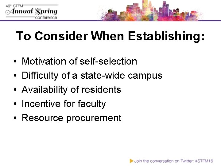 To Consider When Establishing: • • • Motivation of self-selection Difficulty of a state-wide