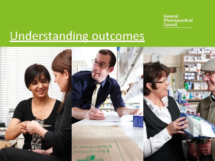Understanding outcomes 