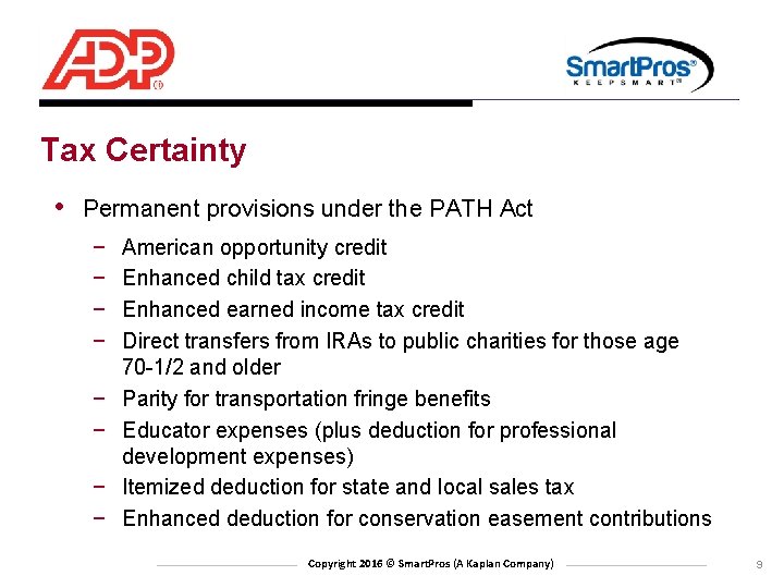Tax Certainty • Permanent provisions under the PATH Act − − − − American