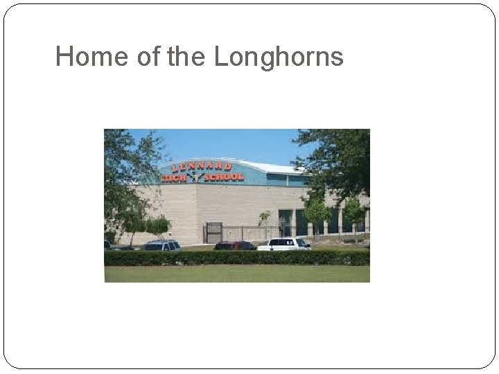 Home of the Longhorns 