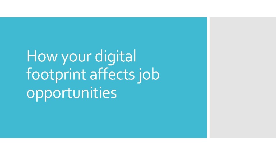 How your digital footprint affects job opportunities 