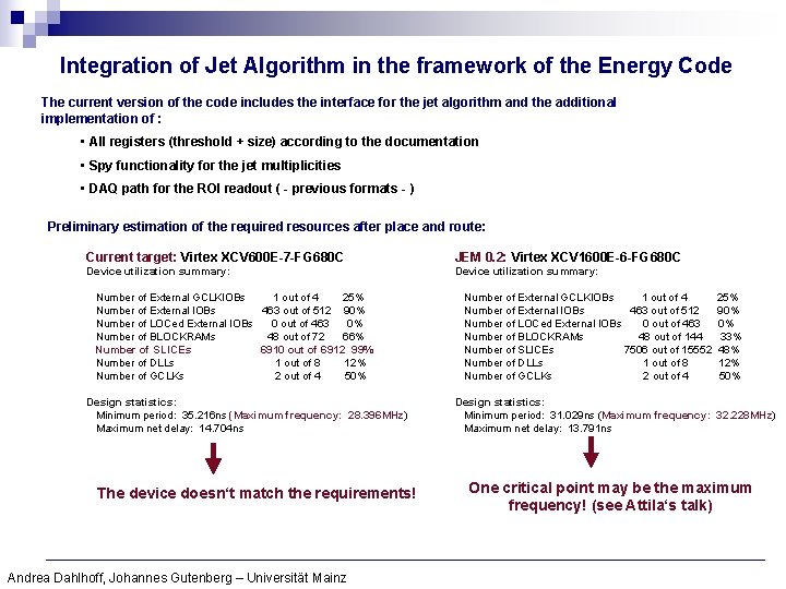 Integration of Jet Algorithm in the framework of the Energy Code The current version